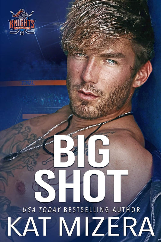 Big Shot (Lauderdale Knights Book 2)
