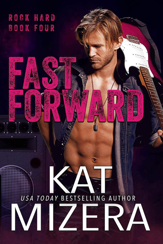 Fast Forward (ROCK HARD Book 4)